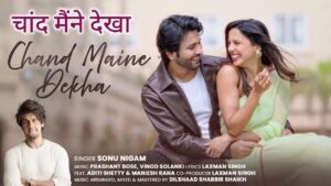 Chand Maine Dekha Lyrics – Sonu Nigam