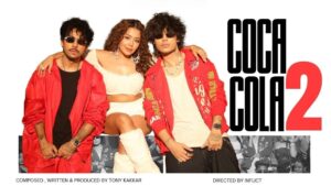 Coca Cola 2 Lyrics – Tony Kakkar, Neha Kakkar