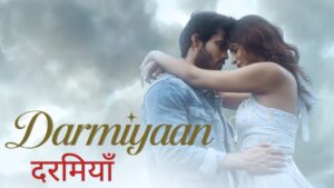 Darmiyaan Lyrics – Ishaan Nigam, Nisa Shetty