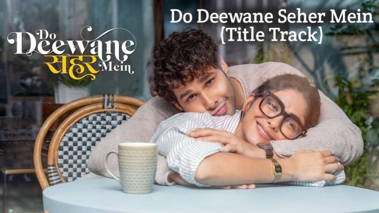 Do Deewane Seher Mein Title Track Lyrics