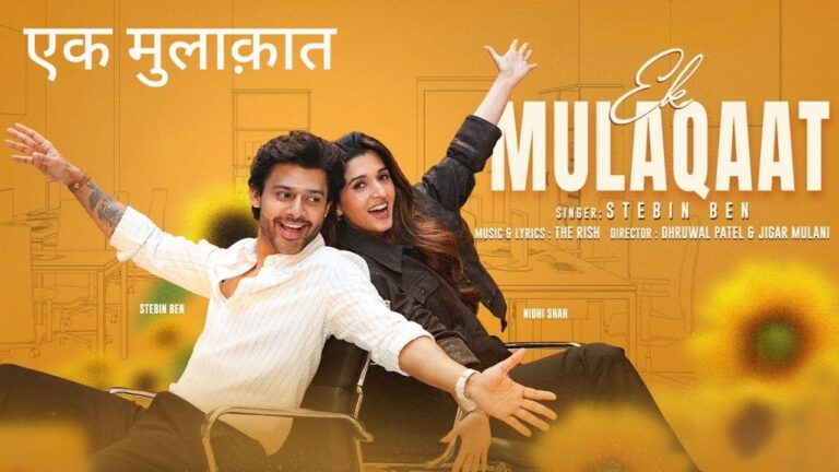 Ek Mulaqaat Lyrics – Stebin Ben