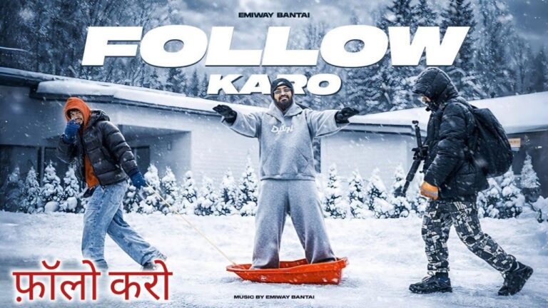 Follow Karo Lyrics – Emiway Bantai
