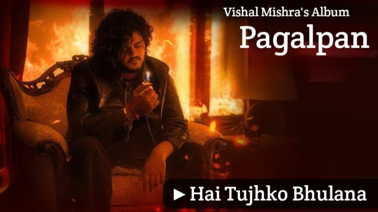 Hai Tujhko Bhulana Lyrics – Vishal Mishra