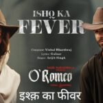 Ishq Ka Fever Lyrics – O Romeo
