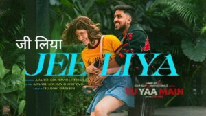 Jee Liya Lyrics – Tu Yaa Main