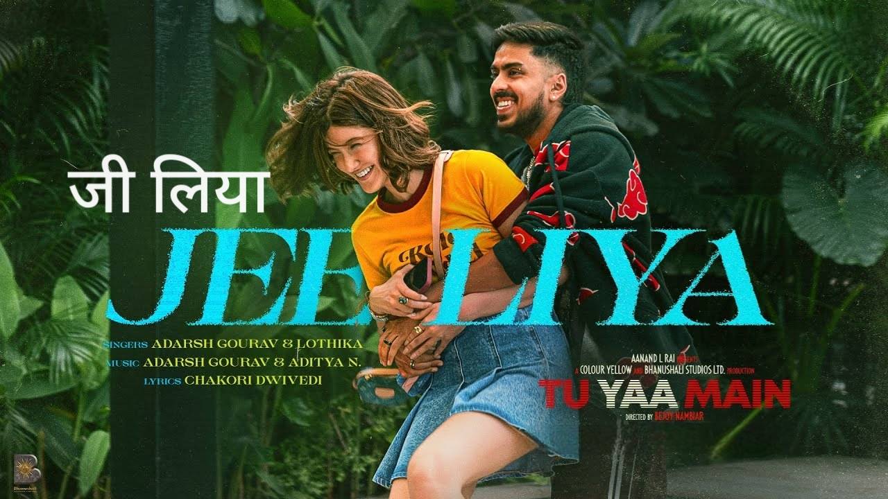 Jee Liya Lyrics – Tu Yaa Main