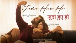 Juda Hue Ho Lyrics – Akhil Sachdeva