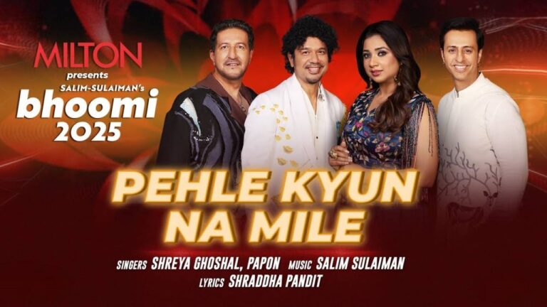Pehle Kyun Na Mile Lyrics – Shreya Ghoshal, Papon | Bhoomi 2025