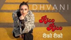Rico Rico Lyrics – Dhvani Bhanushali