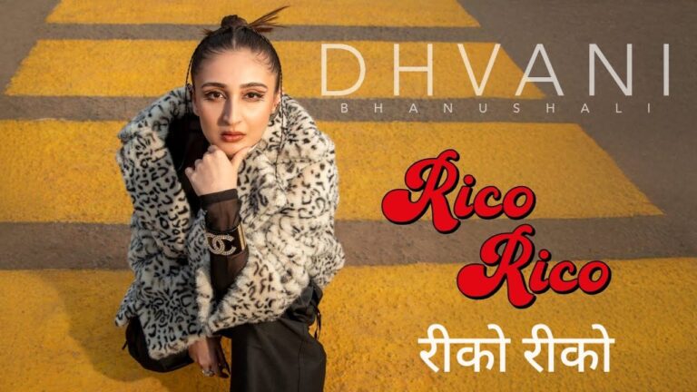 Rico Rico Lyrics – Dhvani Bhanushali