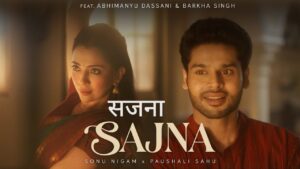Sajna Lyrics – Sonu Nigam, Paushali Sahu