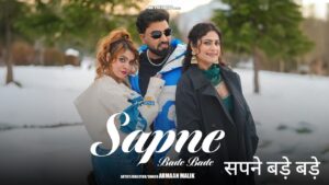 Sapne Bade Bade Lyrics – Armaan Malik
