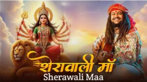 Sherawali Maa Lyrics – Hansraj Raghuwanshi