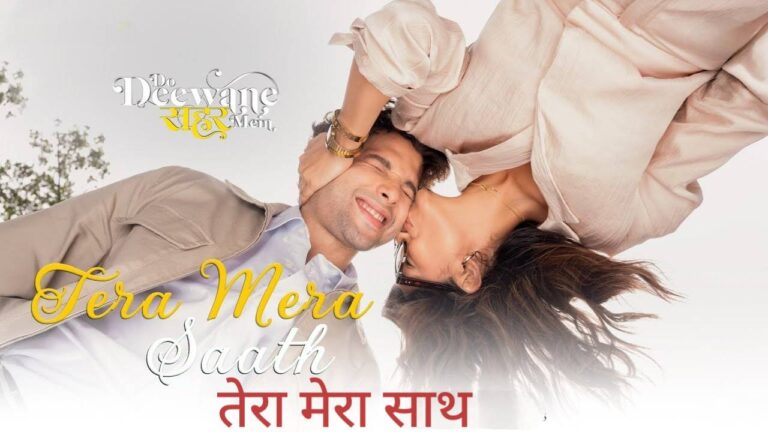 Tera Mera Saath Lyrics in Hindi – Do Deewane Seher Mein (2026) | Tushar Joshi, Sumedha Karmahe