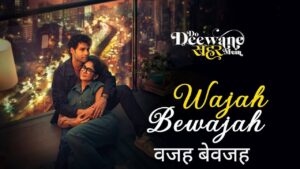 Wajah Bewajah Lyrics in Hindi – Do Deewane Seher Mein (2026) | Vishal Mishra