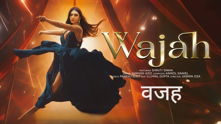 Wajah Lyrics – Nakash Aziz