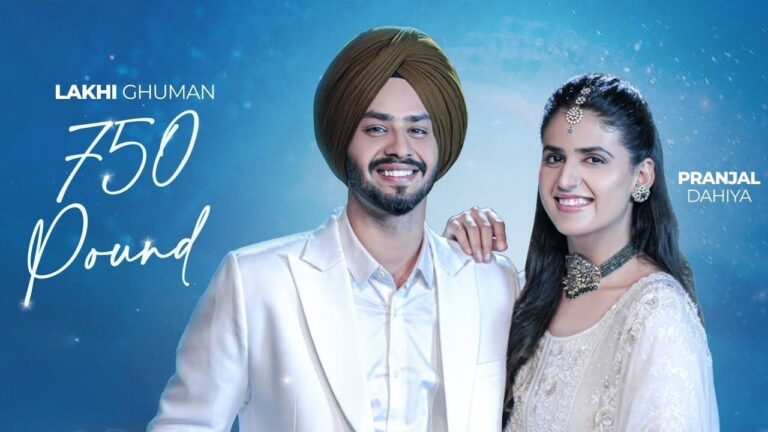 750 Pound Lyrics – Lakhi Ghuman