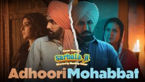 Adhoori Mohabbat Lyrics – Sarbala Ji