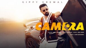 Camera Lyrics – Gippy Grewal