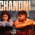 Chandni Lyrics – Tu Yaa Main