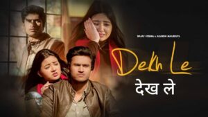 Dekh Le Lyrics – Rajat Verma
