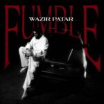 Fumble Lyrics – Wazir Patar