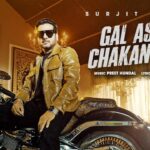 Gal Asla Chakan Tak Lyrics – Surjit Khan