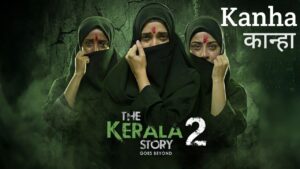 Kanha Lyrics – The Kerala Story 2