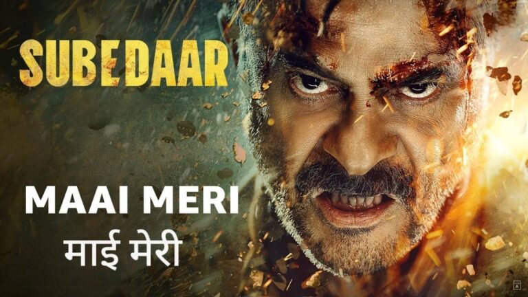 Maai Meri Lyrics – Subedaar