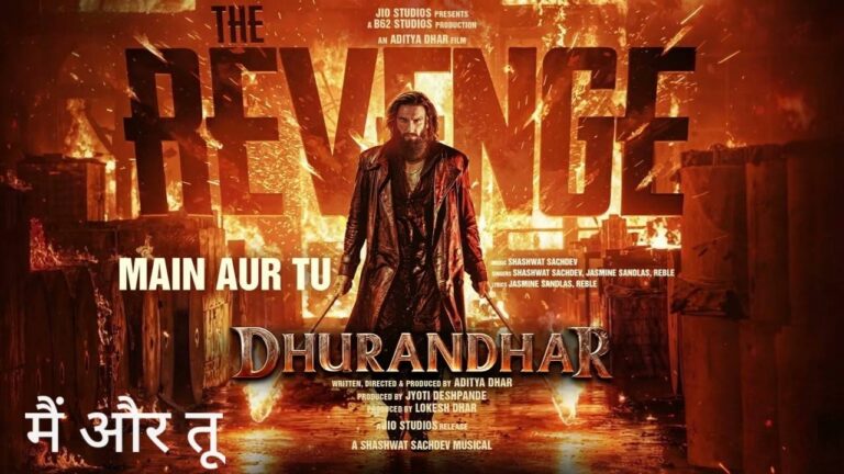 Main Aur Tu Lyrics – Dhurandhar The Revenge (2026) | Jasmine Sandlas, Reble, Shashwat Sachdev