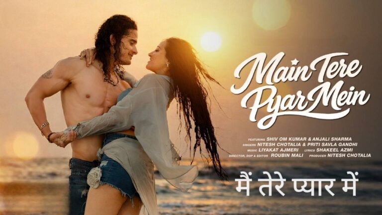 Main Tere Pyar Mein Lyrics – Nitesh Chotalia
