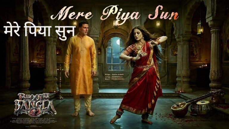 Mere Piya Sun Lyrics – Bhooth Bangla