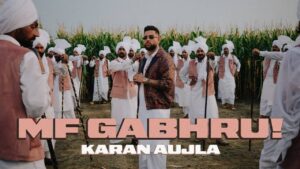Mf Gabhru Lyrics – Karan Aujla
