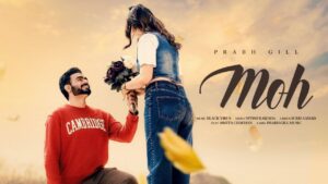 Moh Lyrics – Prabh Gill