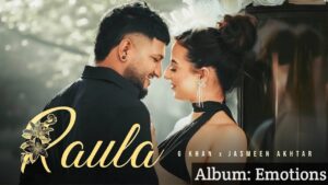 Raula Lyrics – G Khan, Jasmeen Akhtar
