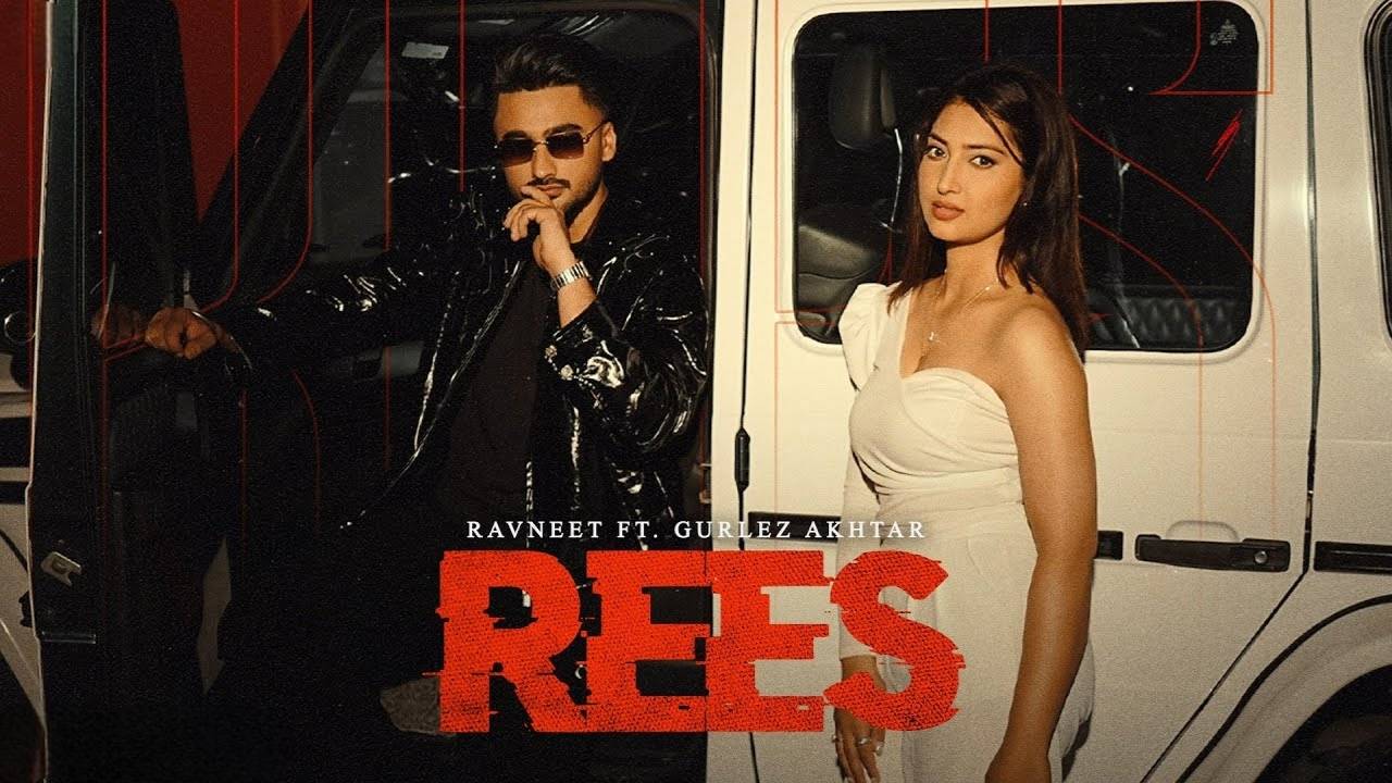 Rees Lyrics – Ravneet, Gurlez Akhtar