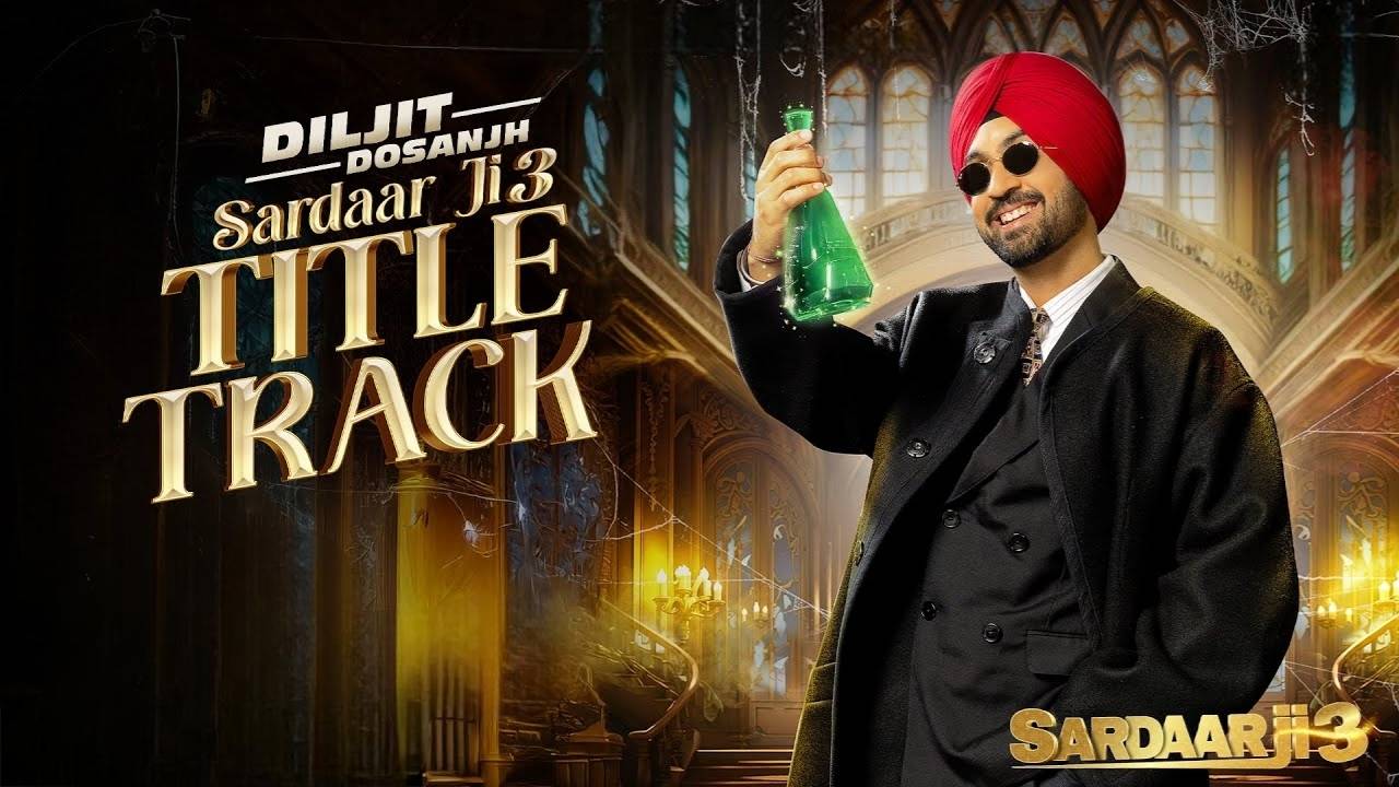 Sardaar Ji 3 Title Track Lyrics