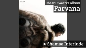 Shamaa Interlude Lyrics – Chaar Diwaari