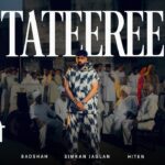 Tateeree Lyrics – Badshah, Simran Jaglan