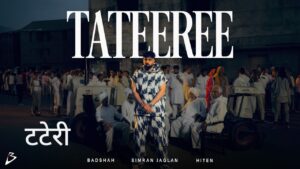 Tateeree Lyrics – Badshah, Simran Jaglan