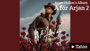 Tattoo Lyrics – Arjan Dhillon
