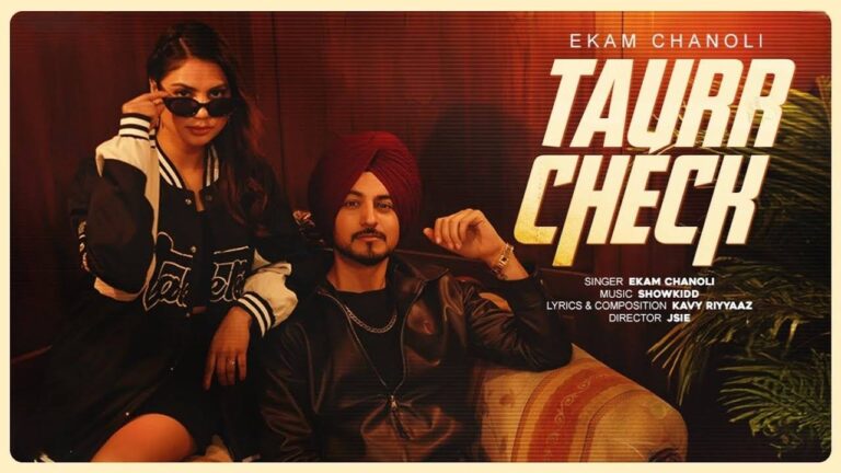 Taurr Check Lyrics – Ekam Chanoli