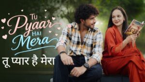 Tu Pyaar Hai Mera Lyrics – Maya Kudle