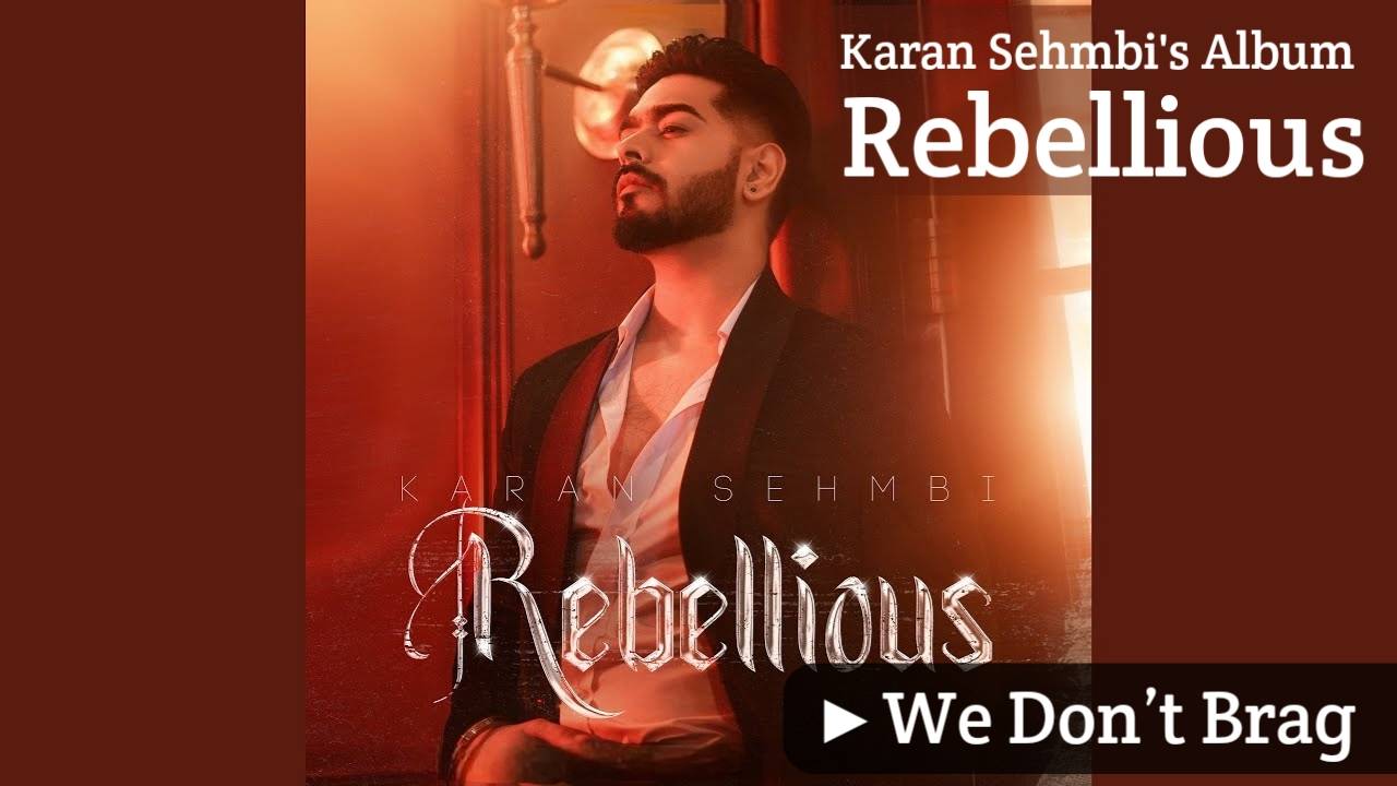 We Don't Brag Lyrics – Karan Sehmbi