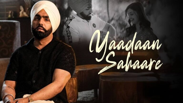 Yaadaan Sahaare Lyrics – Ammy Virk