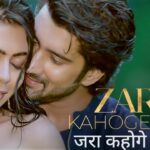 Zara Kahoge Toh Lyrics – Sagar Gupta