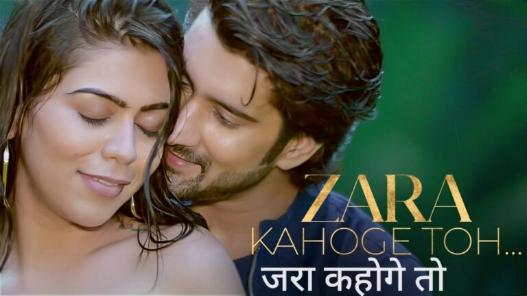 Zara Kahoge Toh Lyrics – Sagar Gupta