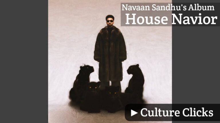 Culture Clicks Lyrics – Navaan Sandhu