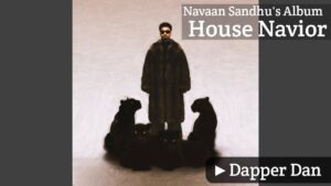 Dapper Dan Lyrics – Navaan Sandhu