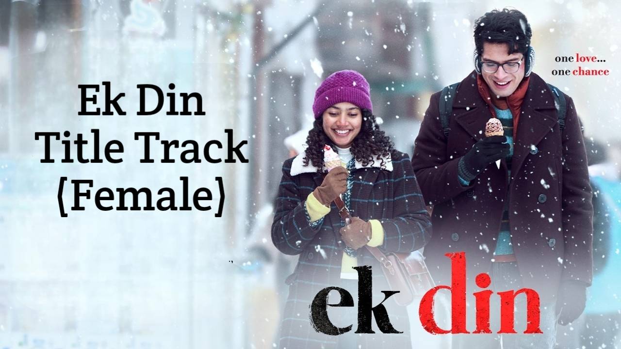 Ek Din Title Track (Female) Lyrics